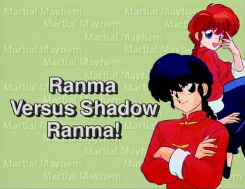 Ranma Versus Shadow Ranma! | Ranma Wiki | Fandom