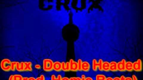 Crux - Double Headed (Prod. Homie Beats)