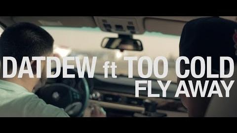 DatDew_ft_Too_Cold-_"Fly_Away"_Official_Video