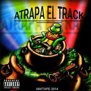 ATRAPA EL TRACK (mixtape) - DTOKE