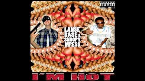 Lanse Base - Im Hot Feat Snoopy Mpeso