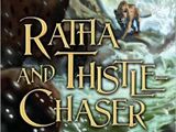 Ratha and Thistle-chaser