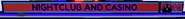 CasinoSign.png (82 KB) The "NIGHTCLUB AND CASINO" sign.
