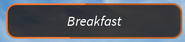 A popup that appears when the time of breakfast starts.