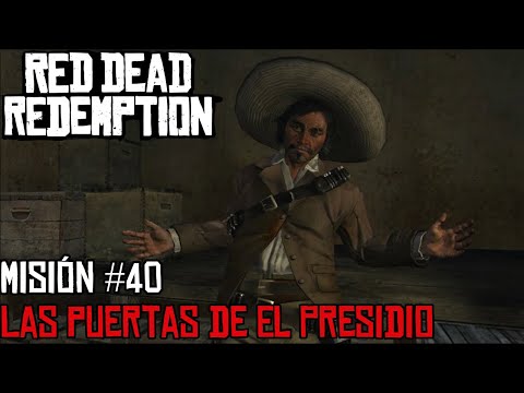 Red_Dead_Redemption_PS3_-_Misión_-40_-_Las_puertas_de_El_Presidio-2