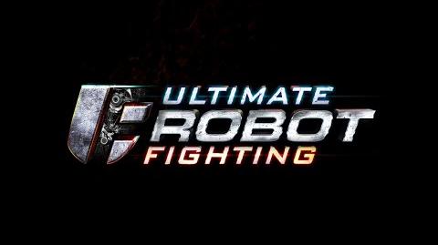 Ultimate Robot Fighting - Official Cinematic Teaser -December 2014-