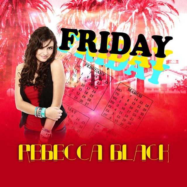 Friday Rebecca Black Wikia Fandom