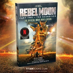 Rebel Moon Part Two - The Scargiver: The Official Novelization