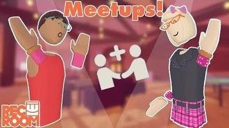 How_To_Rec_Room_-_Meetups!