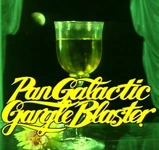 Pan Galactic Gargle Blaster (Hitchhiker's Guide to the Galaxy)