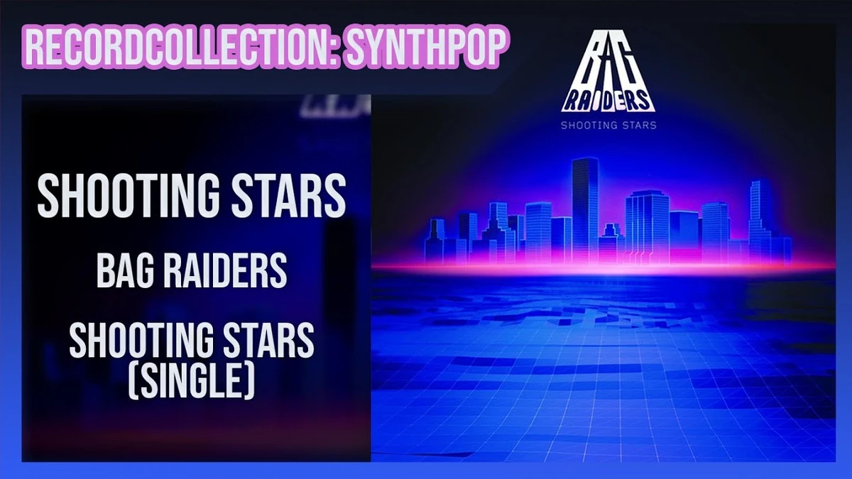 Bag Raiders Shooting Stars (Single) (HQ Audio) RecordCollector1972