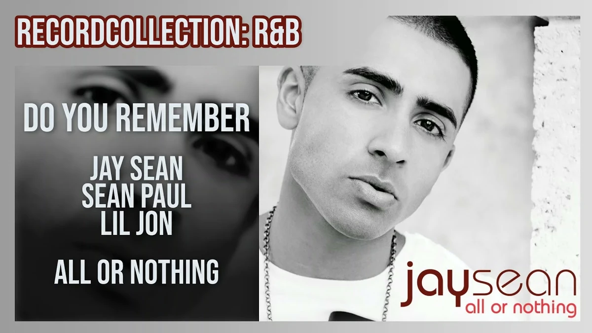 Jay Sean Do You Remember (ft. Sean Paul, Lil Jon) (HQ Audio) RecordCollector1972 Wiki Fandom