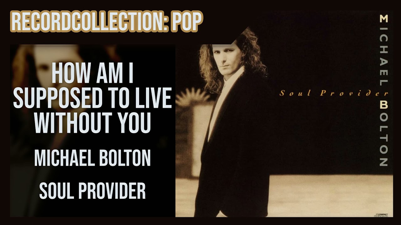 Michael Bolton - How Am I Supposed to Live Without You (HQ Audio