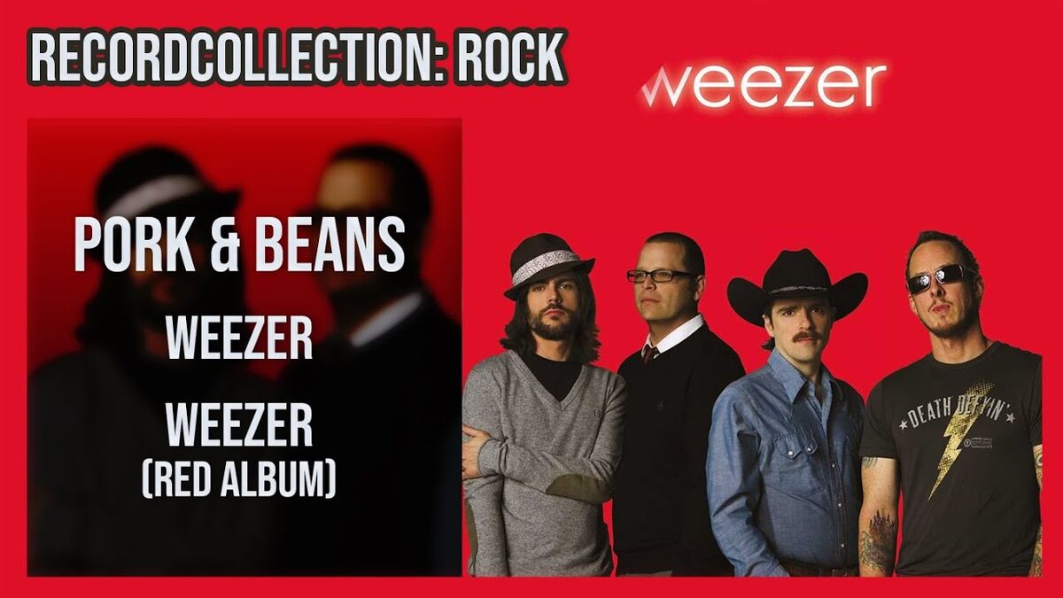 Weezer Pork and Beans (HQ Audio) RecordCollector1972 Wiki Fandom