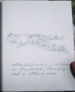 Arthur's drawing: "Stumbled across a corpse in the swamp. Poor guy had a withered arm."