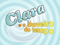 Clara e o Chuveiro do Tempo