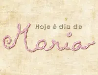 Logo-hoje-c3-a9-dia-de-maria-primeira-jornada