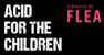 Acid for the Children