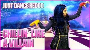 Chillin' Like A Villain - Just Dance Redoo