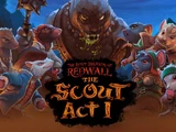 The Lost Legends of Redwall: The Scout Act I