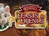 The Lost Legends of Redwall: Feasts & Friends