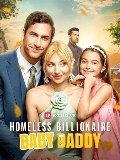 Homeless Billionaire Baby Daddy | ReelShort Wiki | Fandom