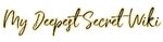 My Deepest Secret Wiki