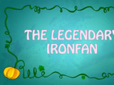 The Legendary IronFan