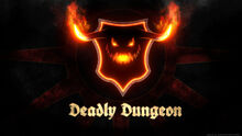 Deadly dungeon2