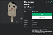 The Almost Perfect Jerm Pop UGC.jpg (134 KB) The " The Almost Perfect Jermbo Pop" UGC item in the Roblox Catalog.