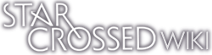Star-Crossed Wiki