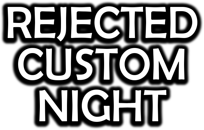 Rejected Custom Night by KamilFirma - Game Jolt