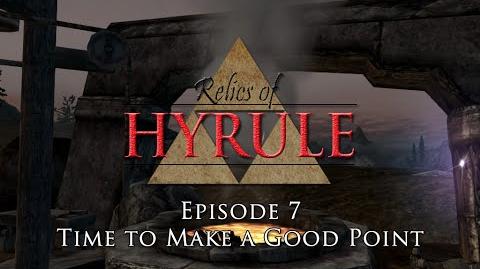 Relics_of_Hyrule_The_Series_Episode_7_-_Time_to_Make_a_Good_Point