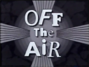 The "Off the Air" Logo used for most of season 1.