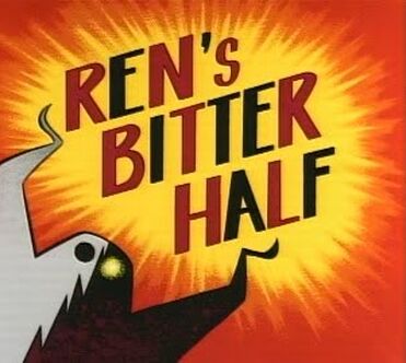 Ren's Bitter Half (transcript) | Ren & Stimpy Wiki | Fandom