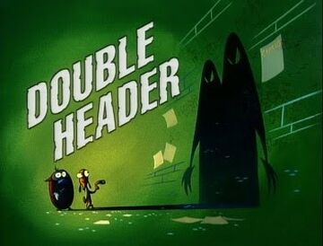Double header deals