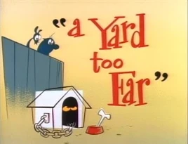 A Yard Too Far