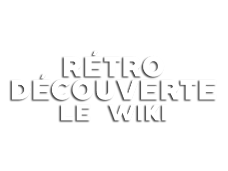 Wiki Retro Decouverte