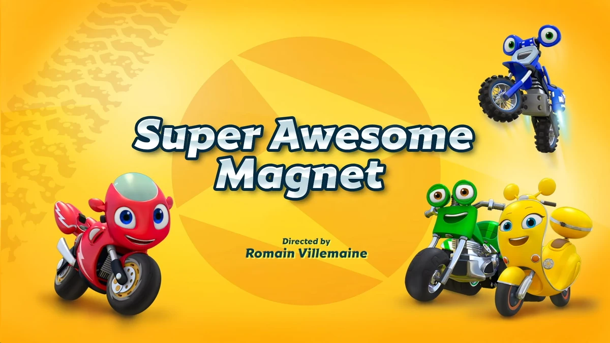 Super Awesome Magnet | Ricky Zoom Wiki | Fandom