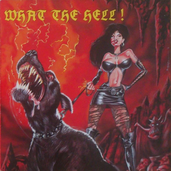 What The Hell! | Riffipedia - The Stoner Rock Wiki | Fandom