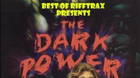 Best of Rifftrax The Dark Power