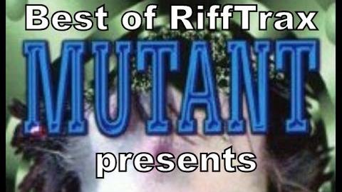 Best of RiffTrax Mutant