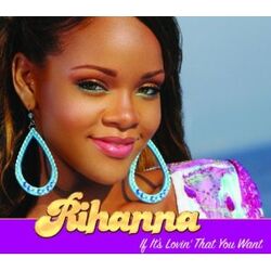 If It S Lovin That You Want Song Rihanna Wiki Fandom If It S Lovin That You Want Song Rihanna Wiki Fandom