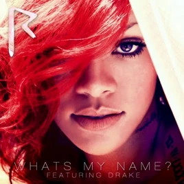 What's My Name? (song) | Rihanna Wiki | Fandom