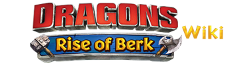 Dragons: Rise of Berk Wiki