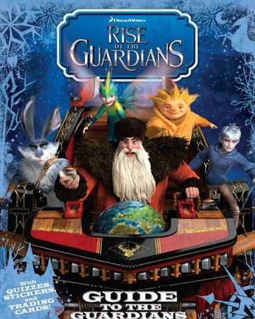 Guide To The Guardians Rise Of The Guardians Wiki Fandom