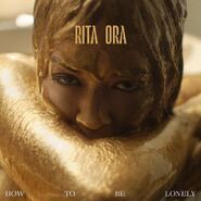 Rita-Ora-How-To-Be-Lonely