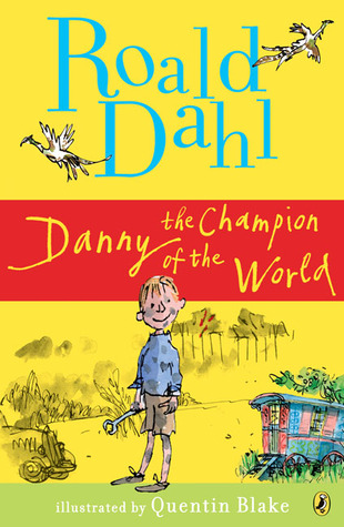 Danny, Champion of the World Dahl Wiki |