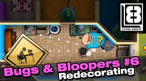 Bugs & Bloopers 6 - Redecorating