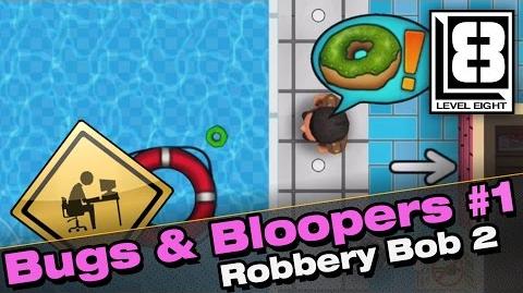 Bugs and Bloopers 1 - Robbery Bob 2-0